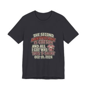 Second Anniversary Cotton T-Shirt - "All I Got Was This T-Shirt" (Oct 19, 2024)